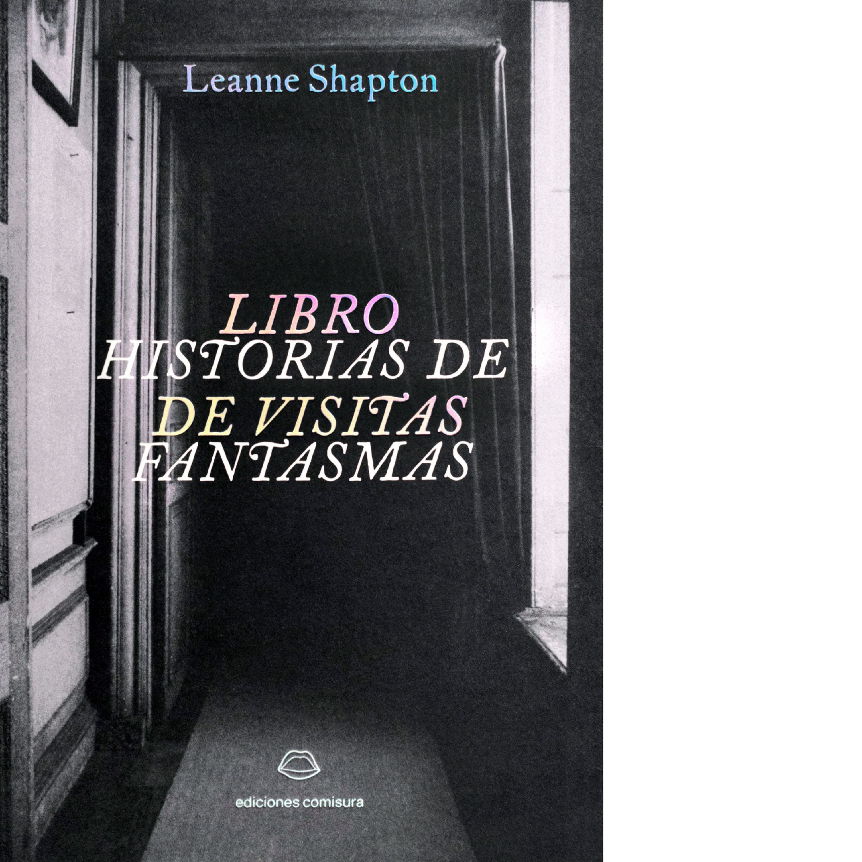 Historias de visitas de fantasmas | Leanne Shapton
