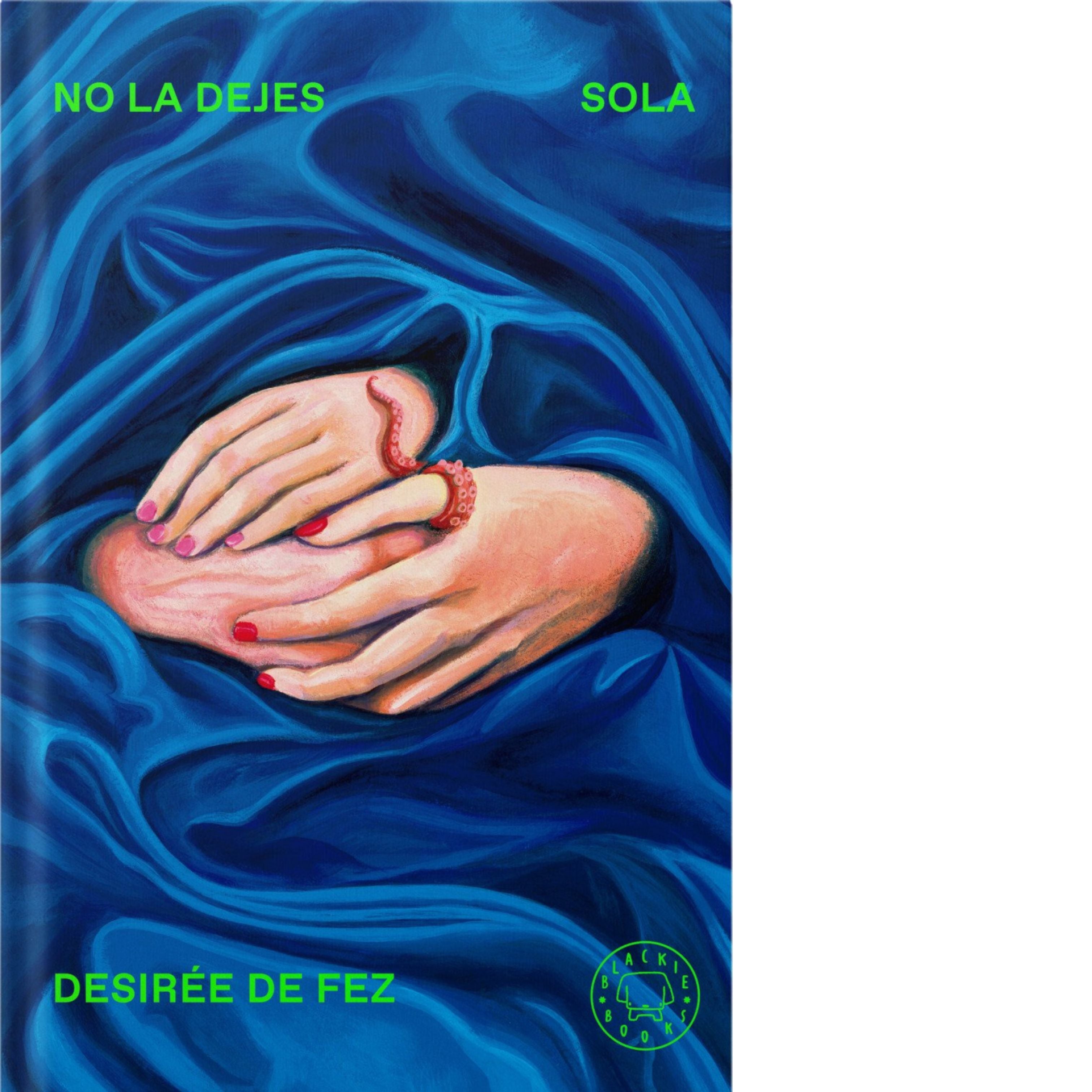 No la dejes sola (Desireé de Fez)