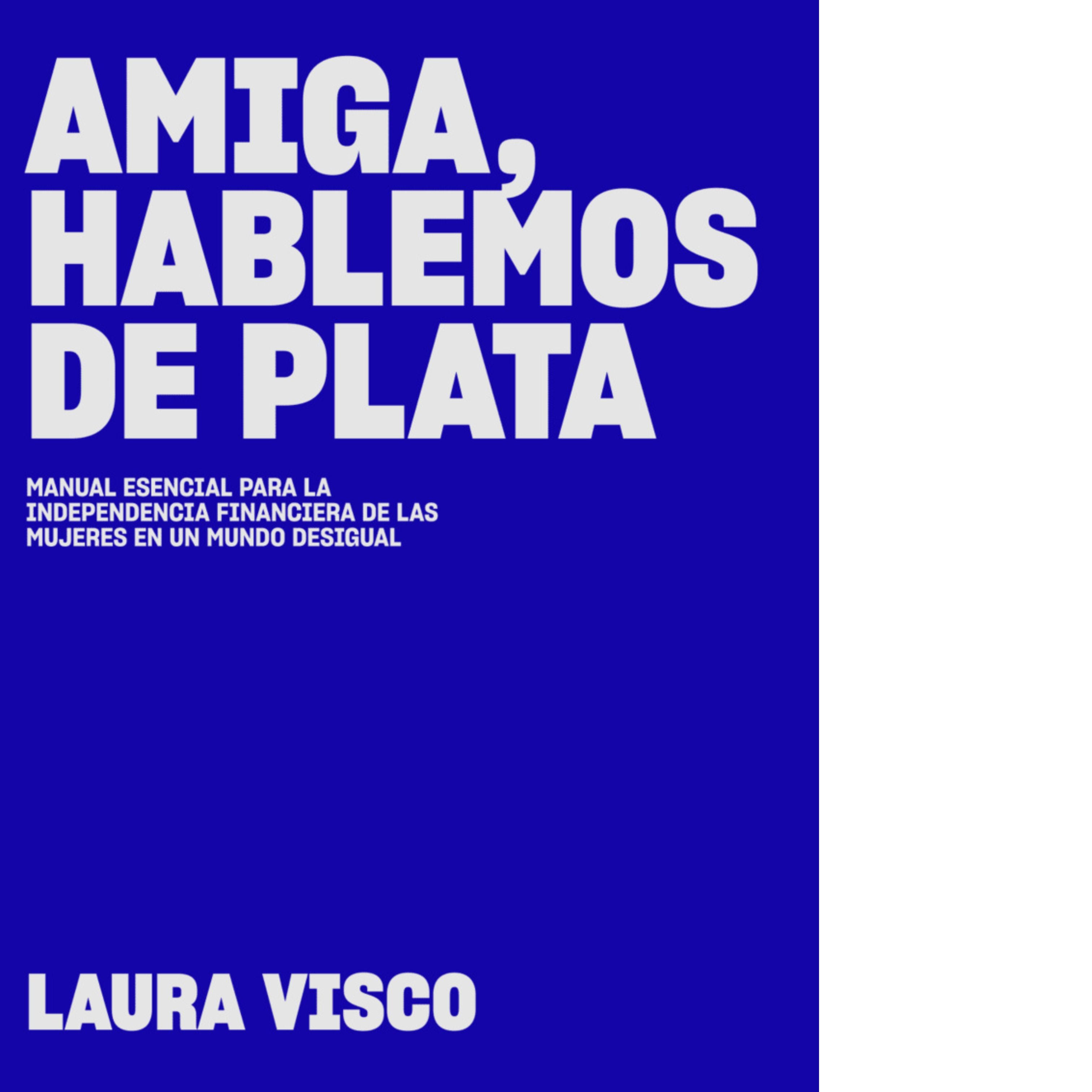 Amiga, hablemos de plata | Laura Visco