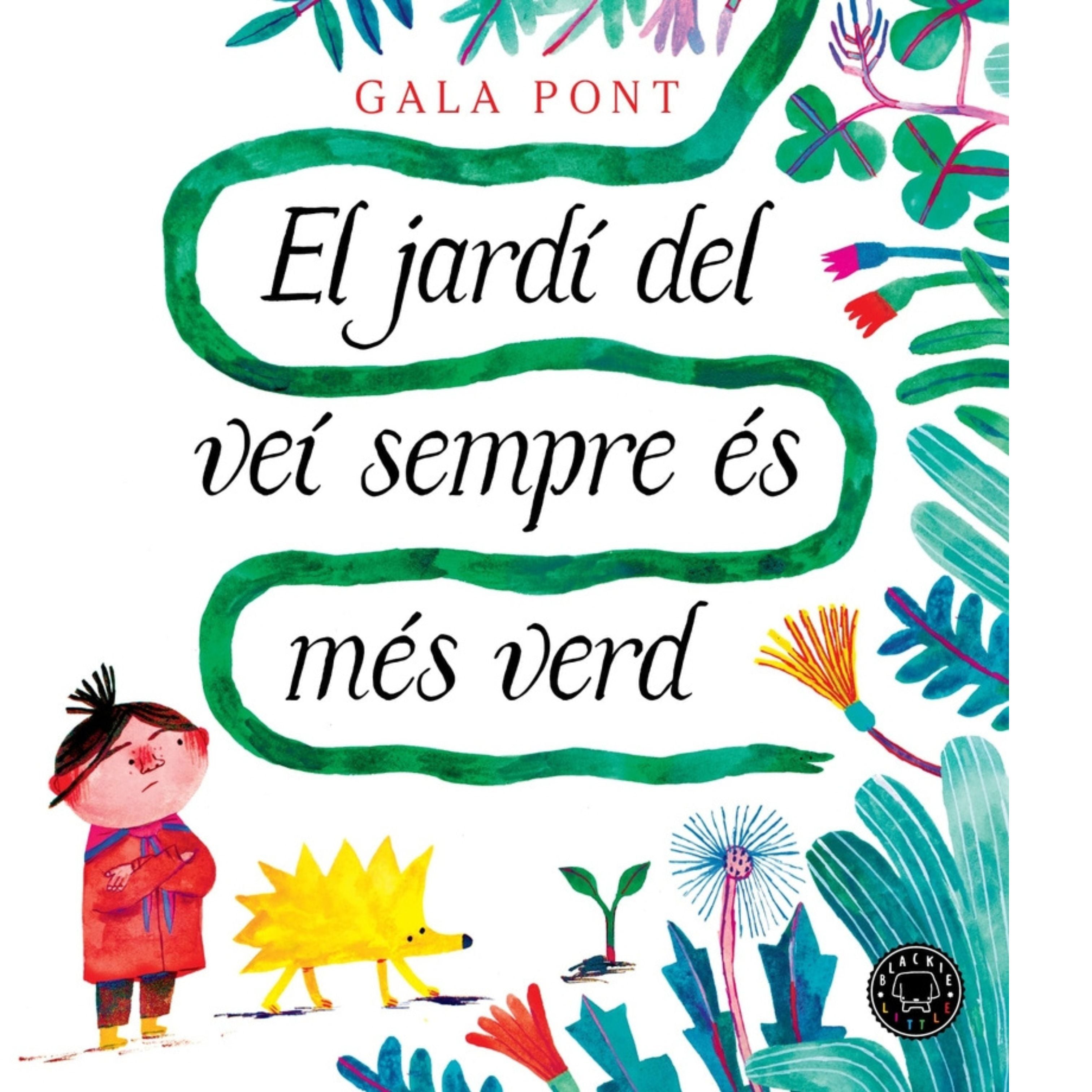 El jardí del veí sempre és més verd (Gala Pont)