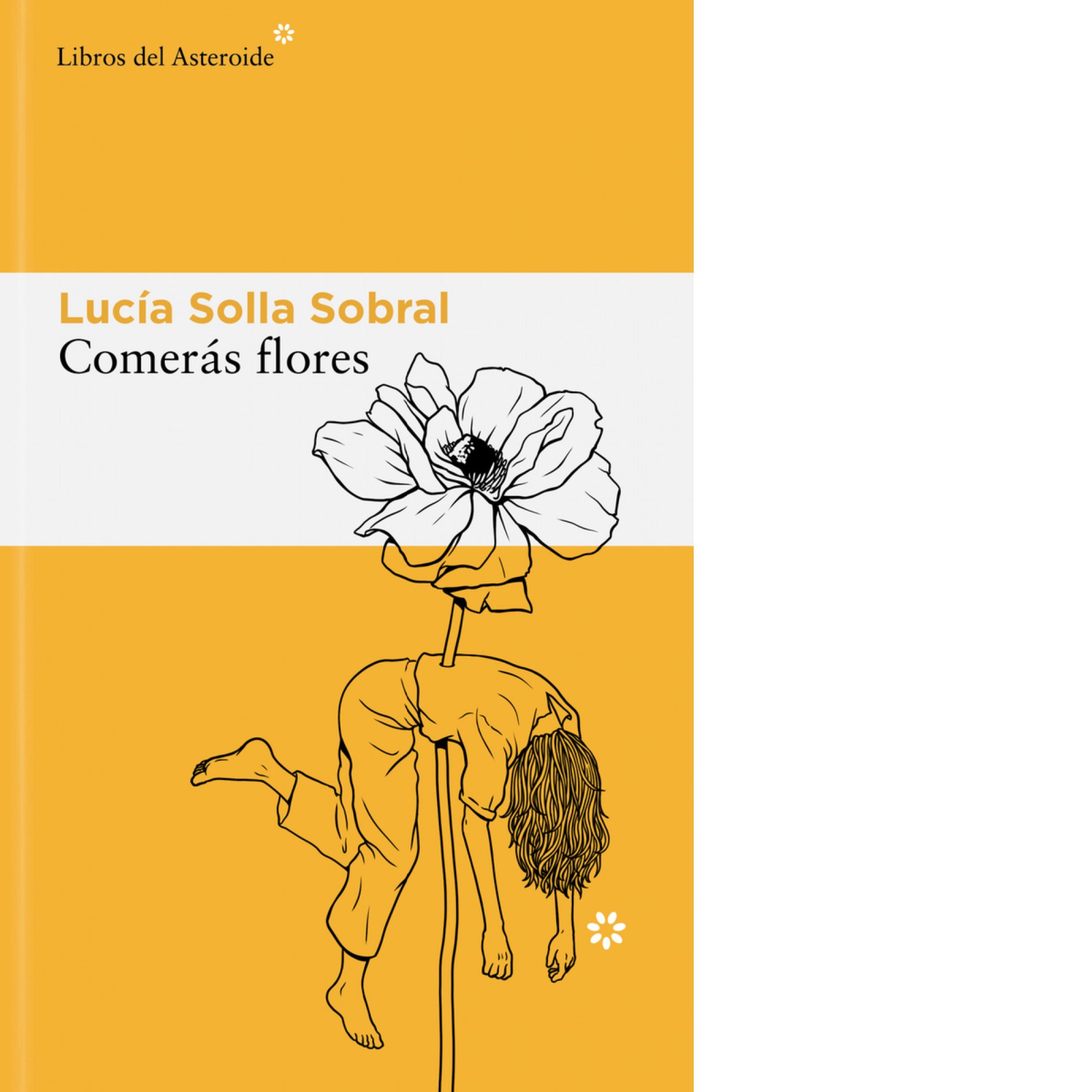 Comerás flores (Lucía Solla Sobral)