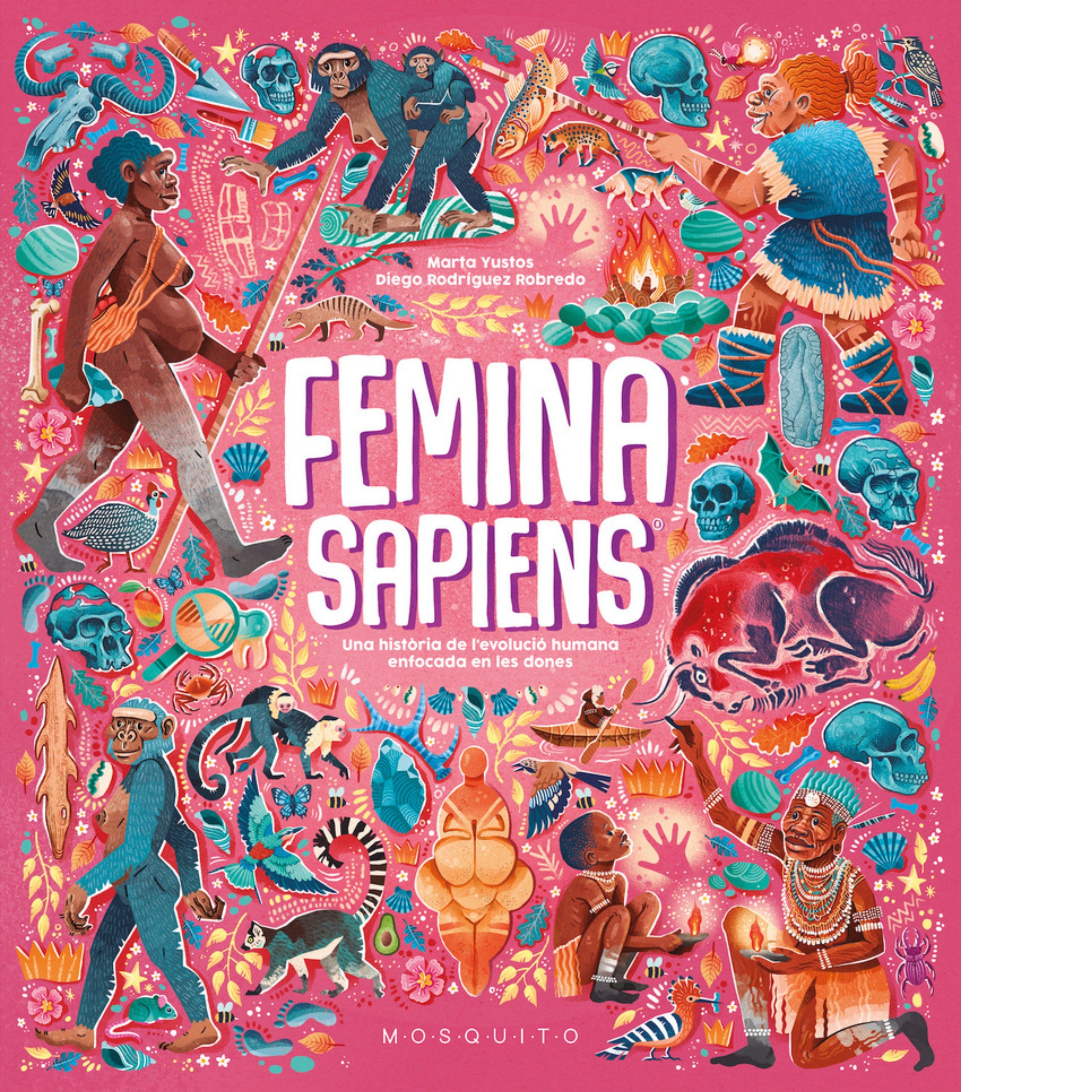 Femina sapiens. Una historia de l'evolució humana enfocada en les dones