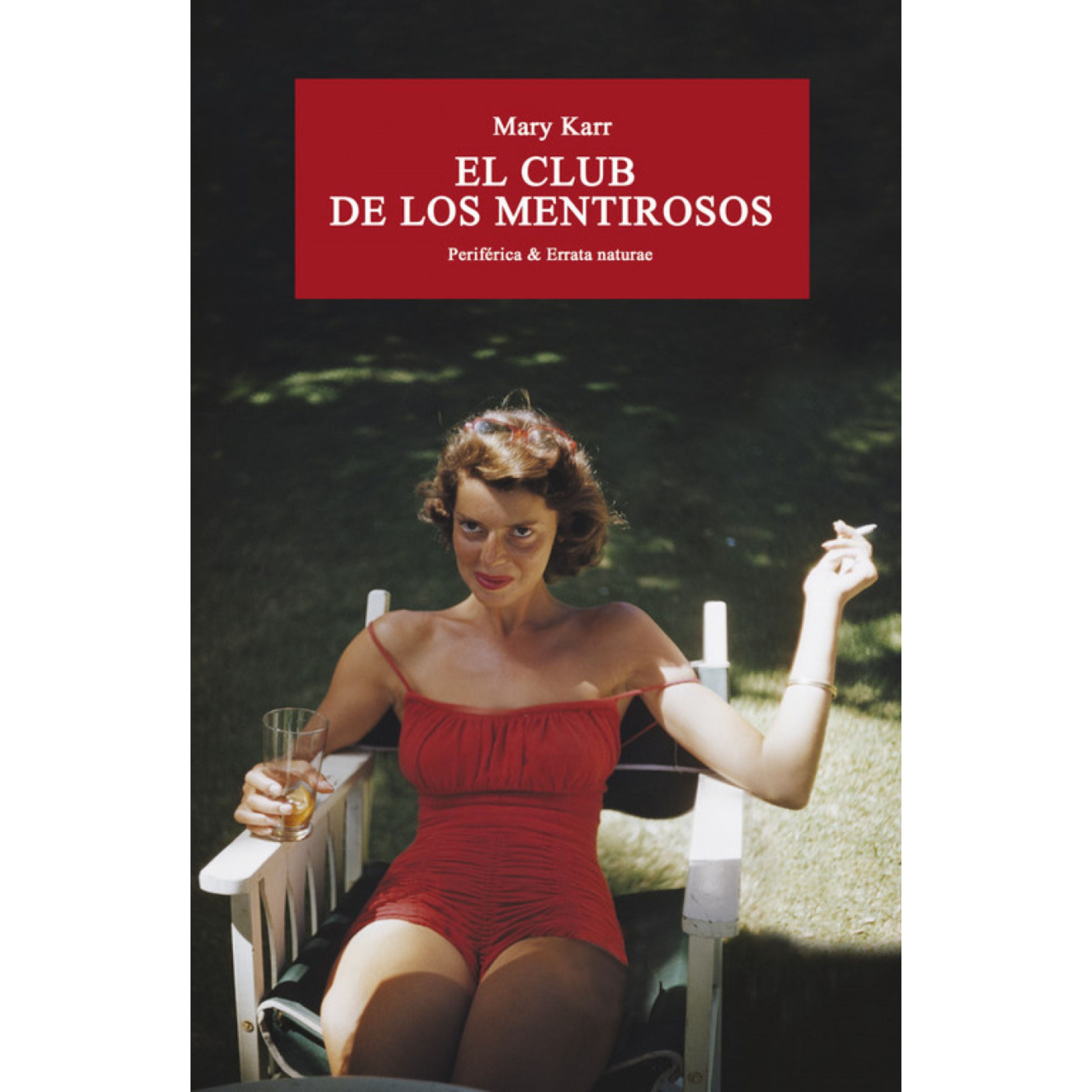 El club de los mentirosos ( Mary Karr)