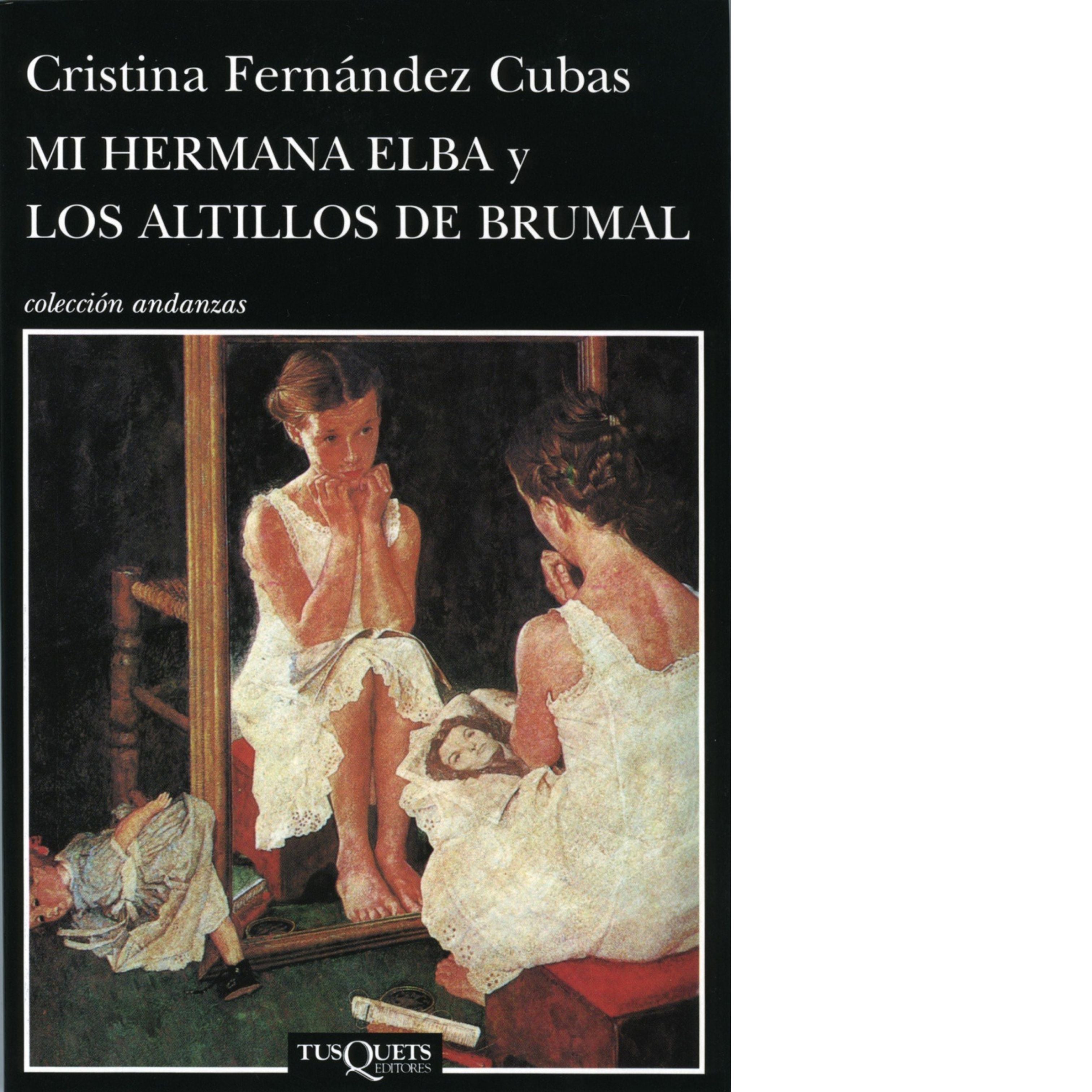 Mi hermana Elba y los altillos de Brumal (Cristina Fernández Cubas)
