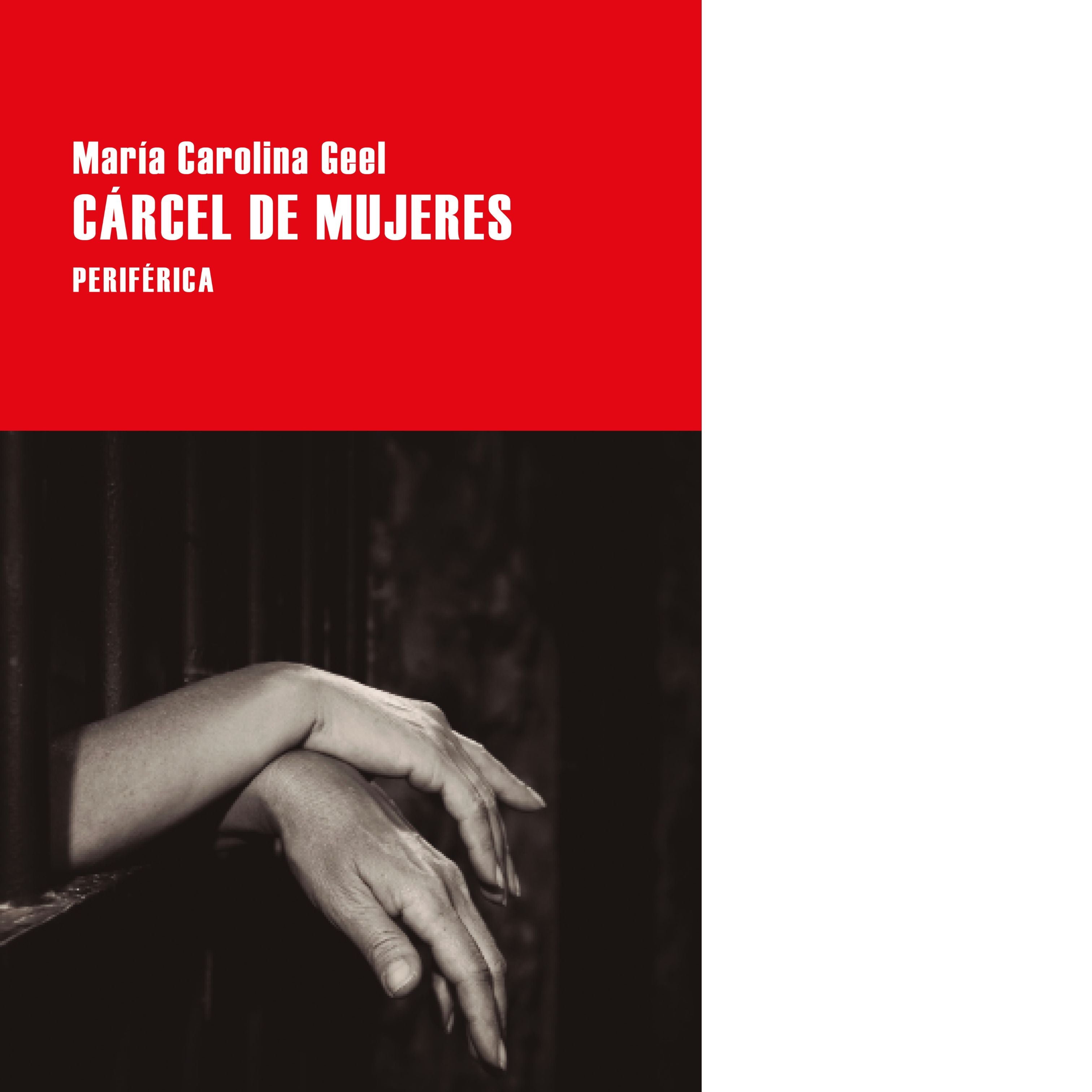 Cárcel de mujeres | Maria Carolina Geel